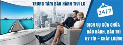 Trung Tâm Sửa Tivi LG Tại Xã Chương Dương, Hà Nội